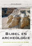 Bijbel en archeologie Vondsten bevestigen de bijbel - Johan Knigge