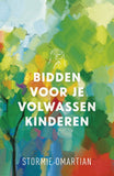 Bidden voor je volwassen kinderen -  Stormie Omartian