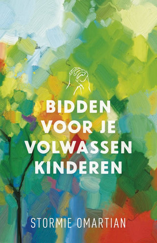 Bidden voor je volwassen kinderen -  Stormie Omartian