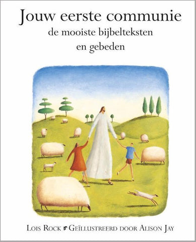Jouw eerste communie - de mooiste bijbelteksten en gebeden