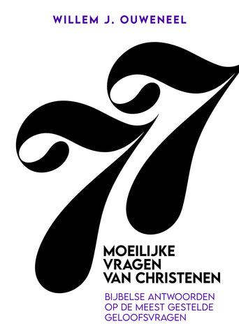 77 moeilijke vragen van christenen