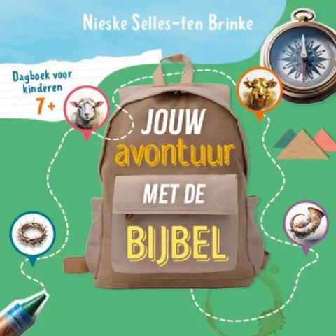 Jouw avontuur met de Bijbel - Nieske Selles - v.a. 7jr.