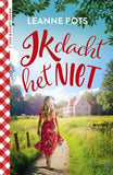 Ik dacht het niet; Leanne Pots