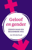 Geloof en gender - Zoeken naar een begaanbare weg - J. Minderhoud