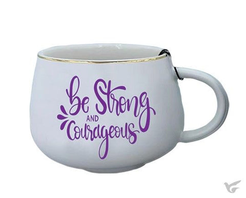 Ceramic Mug Be strong and courageous