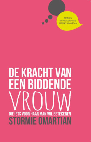 De kracht van een biddende vrouw - Stormie Omartian