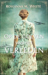 Op de golven van het verleden - Roseanna M. White