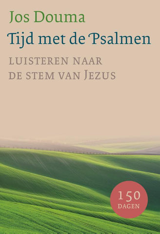 Tijd met de Psalmen - Luisteren naar de stem van Jezus - Jos Douma