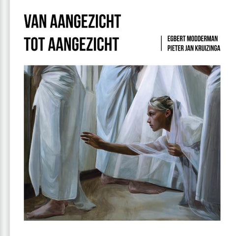 Van aangezicht tot aangezicht - Egbert Modderman , Pieter Jan Kruizinga