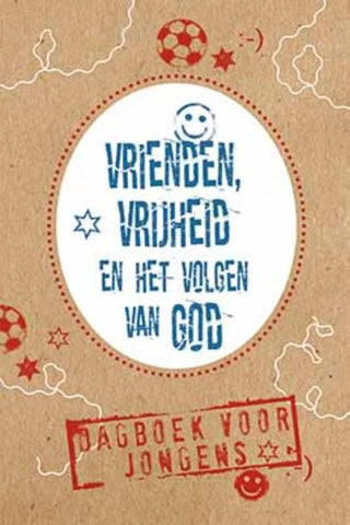 Vrienden, vrijheid en het volgen van God - 11 jaar+