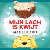 mijn lach is kwijt - Max Lucado