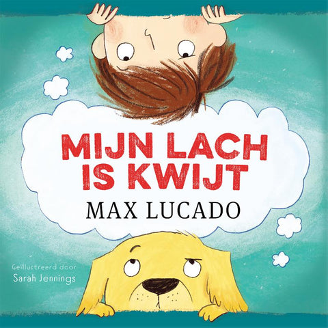 mijn lach is kwijt - Max Lucado