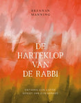 De Harteklop van de Rabbi - Ontvang Zijn liefde, geniet van Zijn genade - Brennan Manning