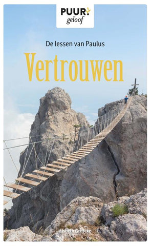 Vertrouwen - de lessen van Paulus - Puur geloof