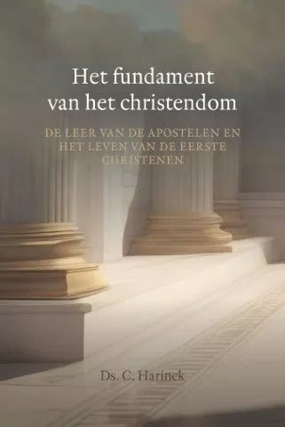 Het fundament van het christendom - Ds. C. Harinck