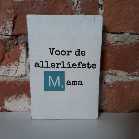 Tekstblok 10x15 - Voor de allerliefste Mama
