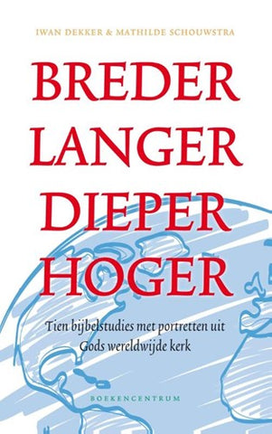 Breder, langer, dieper, hoger - Iwan Dekker - Mathilde Schouwstra