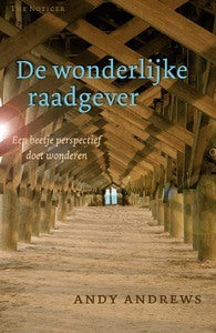 De Wonderlijke raadgever - Een beetje perspectief doet wonderen - Andy Andrews
