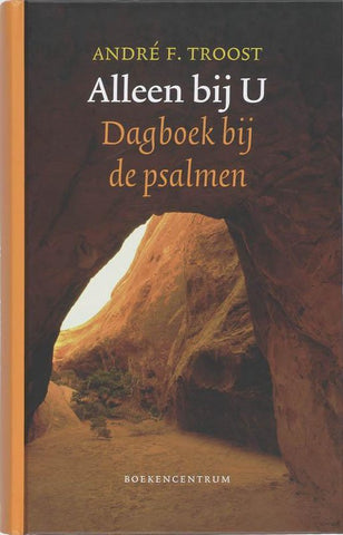Alleen bij u - Ds. F. Troost