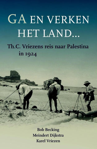 Ga en verken het land - Bob Becking, Meindert Dijkstra