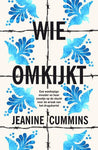 Wie omkijkt - Jeanine Cummins