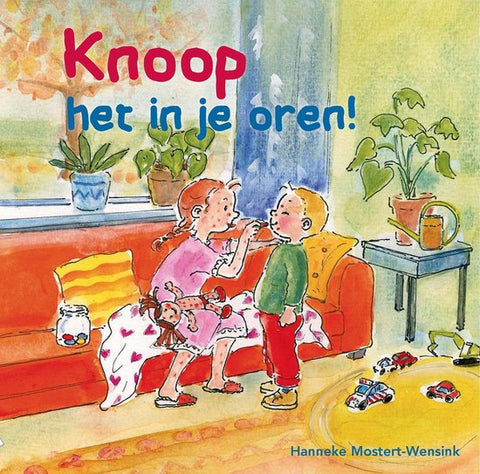 Knoop het in je oren! - Hanneke Mostert - Wensink