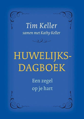 Huwelijksdagboek - Een zegel op je hart - Tim Keller, Kathy Keller