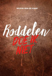 Roddelen doe ik niet - Wilkin van de Kamp