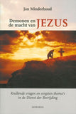 Demonen en de macht van Jezus - Jan Minderhoud