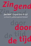 Zingend door de tijd - 150 geneefse psalmen opnieuw berijmd - Jan Mul