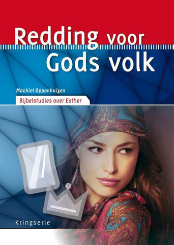 Redding voor Gods Volk - Bijbelstudies over Esther - kringserie
