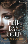 Meer dan goud - Stephanie Landsem