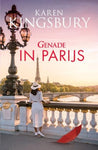 Genade in Parijs - Karen Kingsbury