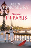 Genade in Parijs - Karen Kingsbury
