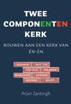 Twee componenten kerk - Arjan Zantingh