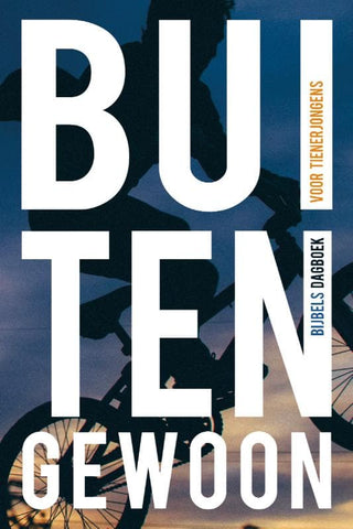 Buitengewoon - bijbels dagboek voor tienerjongens