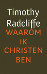 Waarom ik Christen ben - Timothy Radcliffe