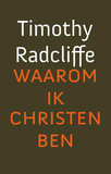 Waarom ik Christen ben - Timothy Radcliffe