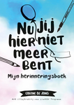 Nu jij hier niet meer bent - herinneringsboek