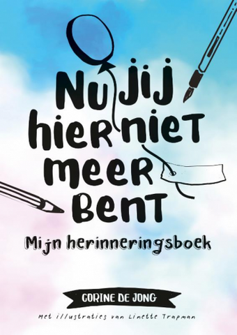 Nu jij hier niet meer bent - herinneringsboek