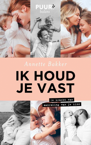 Ik houd je vast - Annette Bakker