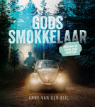 Gods smokkelaar - Radicaal de grens over voor God - Anne van der Bijl
