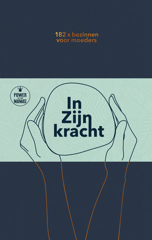 In Zijn kracht - 182 x bezinnen voor moeders - Daniëlle Koudijs e.a.