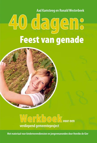 40 dagen: Feest van genade - Aad Kamsteeg
