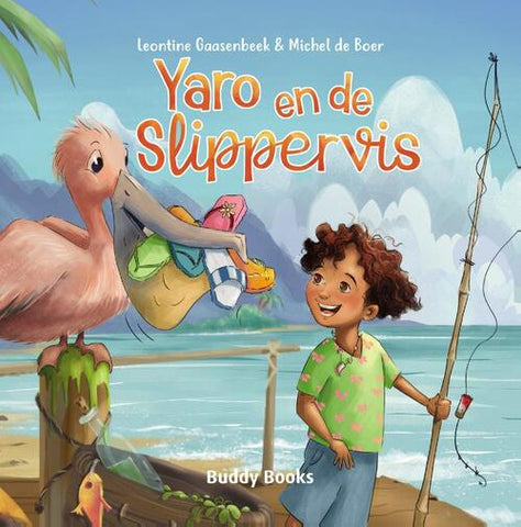 Yaro en de slippervis - Leontine Gaasenbeek en Michel de Boer