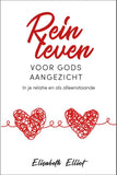 Rein leven voor Gods aangezicht - In je relatie en als alleenstaande - Elisabeth Elliot