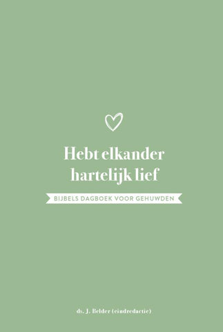 Hebt elkander hartelijk lief - J. Belder