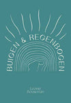 Buigen en regenbogen - Leonie Bouwman