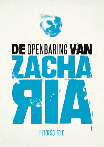De openbaring van Zacharia - Peter Scheele