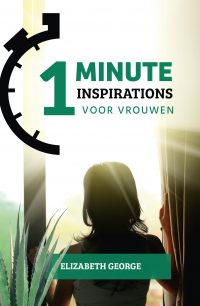 One-minute inspirations voor vrouwen - Wijze gedachten die je dichter bij God brengen - Elizabeth George